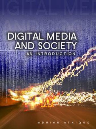 Digital Media and Society by Adrian Athique