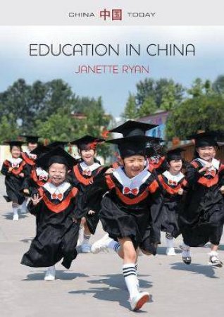 Education In China: Philosophy, Politics And Culture by Janette Ryan