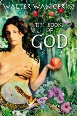 The Book Of God by Walter Wangerin