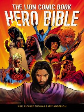 The Lion Comic Book Hero Bible by Siku & Richard Thomas & Jeff Anderson 
