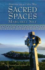 Sacred Spaces Stations on a Celtic Way
