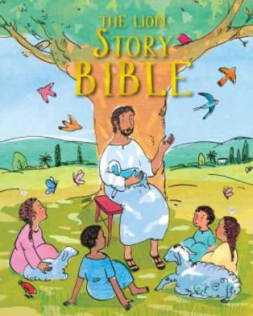 The Lion Story Bible by Sophie Piper