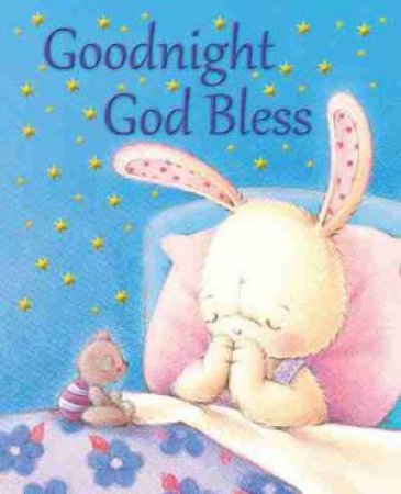 Goodnight God Bless by Sophie Piper
