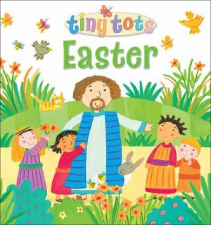 Tiny Tots Easter by Lois Rock