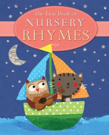 The Lion Book of Nursery Rhymes by Julia Stone & Cally Johnson-Isaacs