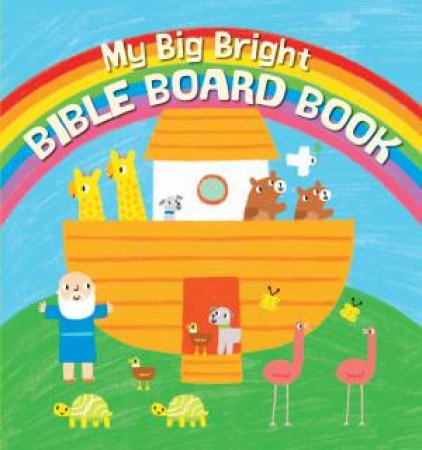 My Big Bright Bible Board Book by Christina Goodings