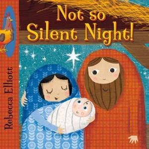 Not So Silent Night by Rebecca Elliott