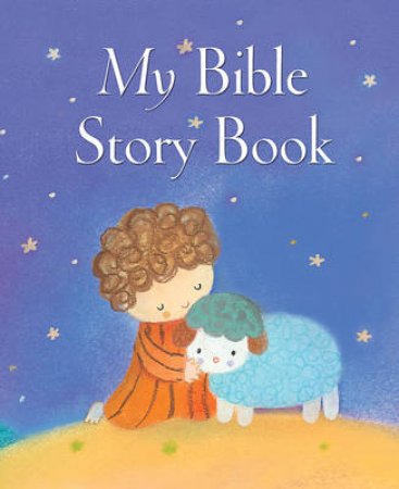 My Bible Story Book by Sophie Piper