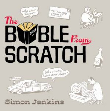 The Bible from Scratch by Simon Jenkins