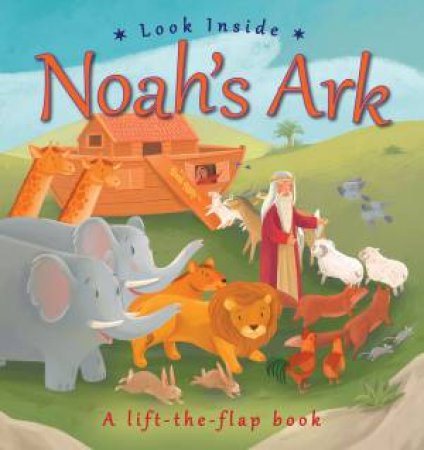 Look Inside: Noah's Ark by Lois Rock & Livia Coloji