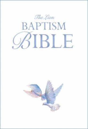 Lion Baptism Bible by Lois Rock & Sophy Williams