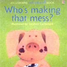 Usborne LiftTheFlap Whos Making That Mess