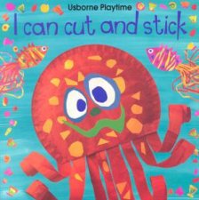 Usborne Playtime I Can Cut And Stick