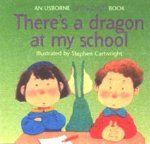 An Usborne LiftTheFlap Book Theres A Dragon At My School