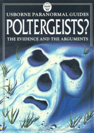 Usborne Paranormal Guides: Poltergeists? by Anna Claybourne