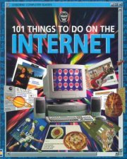 Usborne Computer Guides 101 Things To Do On The Internet