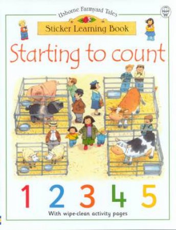 Farmyard Tales: Starting To Count Wipe-Clean Sticker Book by Lisa Miles