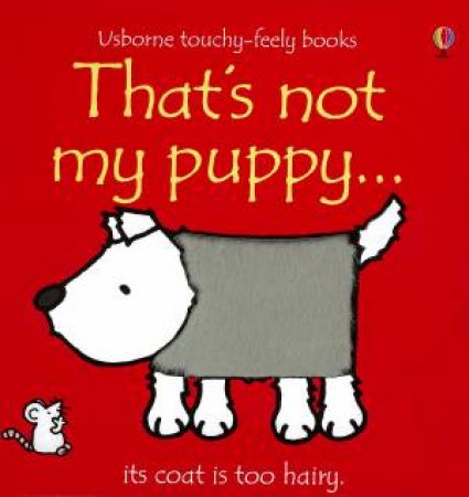 That's Not My Puppy... by Fiona Watt & Rachel Wells