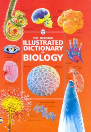The Usborne Illustrated Dictionary Of Biology by Corinne Stockley