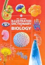 The Usborne Illustrated Dictionary Of Biology