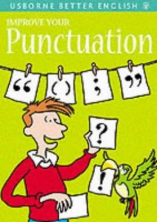 Usborne Better English: Improve Your Punctuation by Various