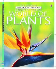 The Usborne InternetLinked Library Of Science World Of Plants