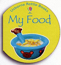 Usborne Rattle Board Books My Food