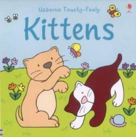 Usborne Luxury Touchy Feely: Kittens by Various