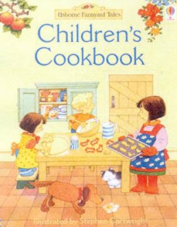 Usborne Farmyard Tales: Children's Cookbook by Various