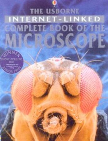 The Usborne Internet-Linked Complete Book Of The Microscope by Various