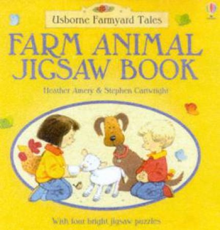 Usborne Farmyard Tales: Farm Animal Jigsaw Book by Heather Amery & Stephen Cartwright