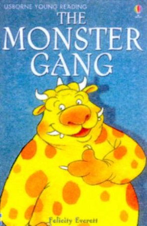 Usborne Young Reading: The Monster Gang by Felicity Everett