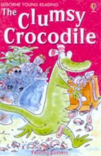 Usborne Young Reading The Clumsy Crocodile