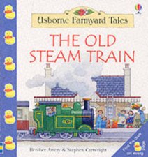 Usborne Farmyard Tales Mini Book The Old Steam Train