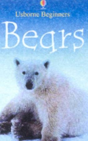 Usborne Beginners: Bears by Various