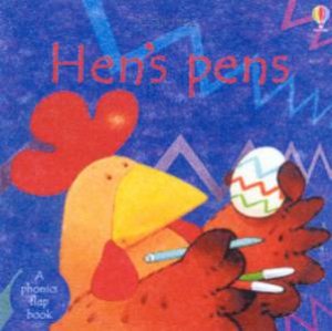 Phonics Flap Book: Hen's Pens by Various