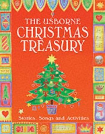 The Usborne Christmas Treasury: Stories, Carols, And Activities by Unknown