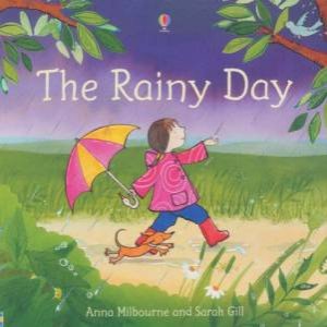 The Rainy Day by Anna Milbourne & Sarah Gill