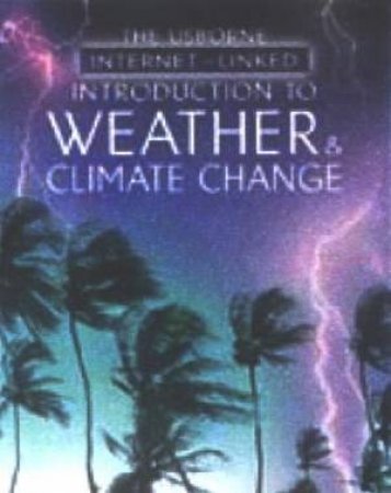 Usborne Internet Linked: Introduction To Weather And Climate Change by Unknown