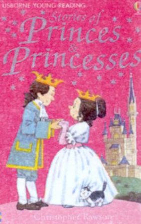 Usborne Young Reading: Stories Of Princes & Princesses by Christopher Rawson