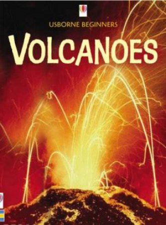 Usborne Beginner's: Volcanoes by Stephanie Turnbull & Andy Tudor