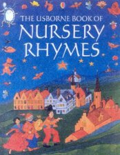 The Usborne Book Of Nursery Rhymes