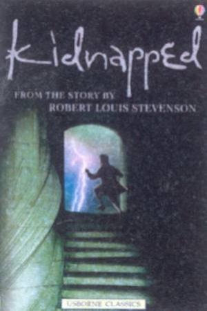 Usborne Classics: Kidnapped by Robert Louis Stevenson