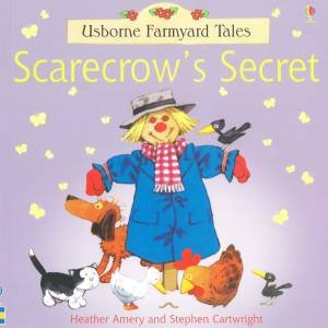 Usborne Farmyard Tales: Scarecrow's Secret by Heather Amery & Stephen Cartwright
