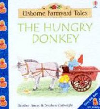 Usborne Farmyard Tales The Hungry Donkey