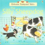 Usborne Farmyard Tales The Silly Sheepdog