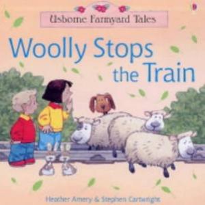 Usborne Farmyard Tales: Woolly Stops The Train