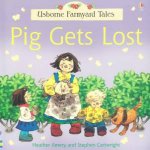 Usborne Farmyard Tales Pig Gets Lost