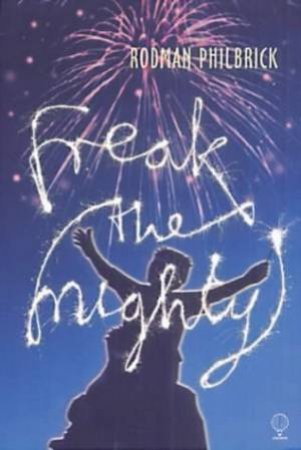 Freak The Mighty by Rodman Philbrick