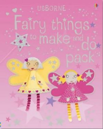 Fairy Things To Make And Do by Unknown